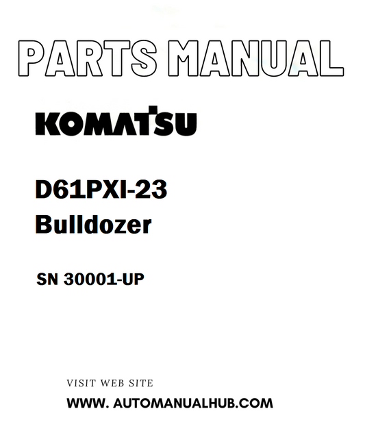 Komatsu D61PXI-23 Bulldozer Parts Manual SN 30001-UP - PDF