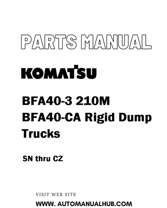 Komatsu BFA40-3 210M BFA40-CA Rigid Dump Trucks Parts Manual SN thru CZ - PDF
