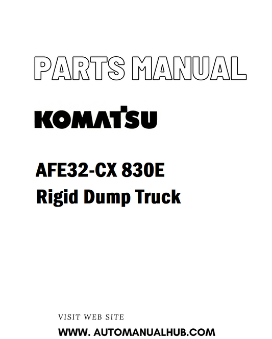 Komatsu AFE32-CX 830E Rigid Dump Truck Parts Manual - PDF