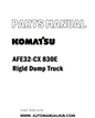 Komatsu AFE32-CX 830E Rigid Dump Truck Parts Manual - PDF