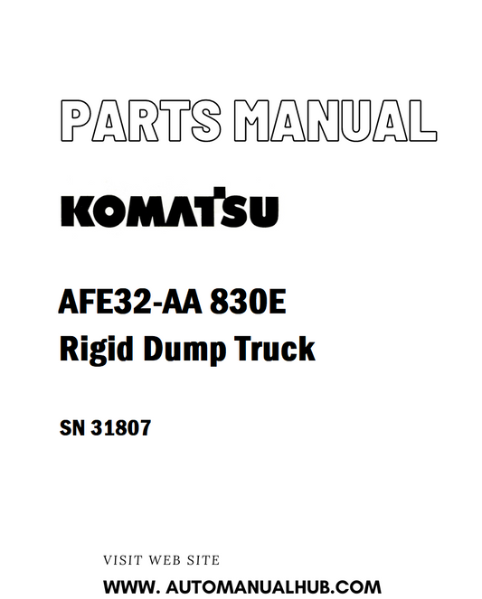 Komatsu AFE32-AA 830E Rigid Dump Truck Parts Manual SN 31807 - PDF