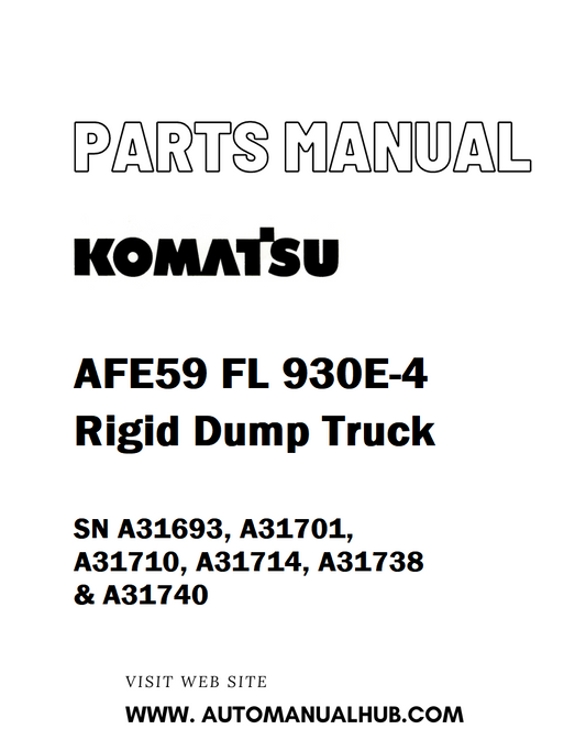 Komatsu AFE59 FL 930E-4 Rigid Dump Truck Parts Manual SN A31693, A31701, A31710, A31714, A31738 & A31740  - PDF 