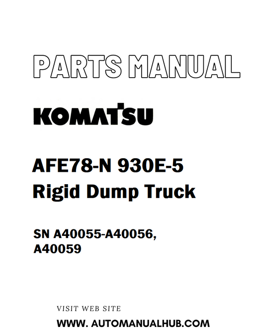 Komatsu AFE78-N 930E-5 Rigid Dump Truck Parts Manual SN A40055-A40056, A40059 - PDF 