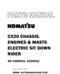 Komatsu CX20 CHASSIS. ENGINES & MASTS ELECTRIC SIT DOWN RIDER Parts Manual SN 130001A, 135001A - PDF 