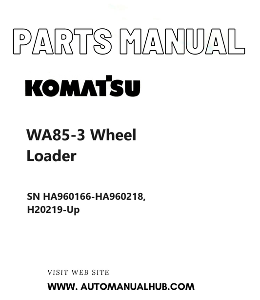 Komatsu WA85-3 Wheel Loader Parts Manual SN HA960166-HA960218, H20219-Up PDF