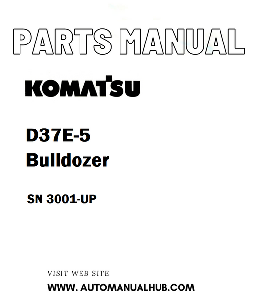 Komatsu D37E-5 Bulldozer Parts Manual SN 3001-UP - PDF