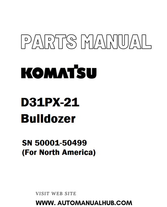 Komatsu D31PX-21 Bulldozer Parts Manual SN 50001-50499 (For North America) - PDF