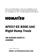 Komatsu AFE57-EE 830E-1AC Rigid Dump Truck Parts Manual SN A30569-A30571 - A30606 - PDF 