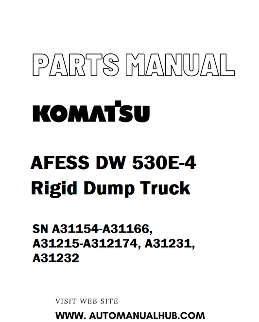 Komatsu AFESS DW 530E-4 Rigid Dump Truck Parts Manual SN A31154-A31166, A31215-A312174, A31231, A31232 - PDF 