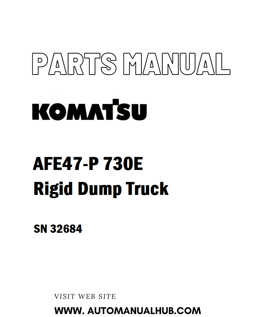 Komatsu AFE47-P 730E Rigid Dump Truck Parts Manual SN 32684 - PDF 