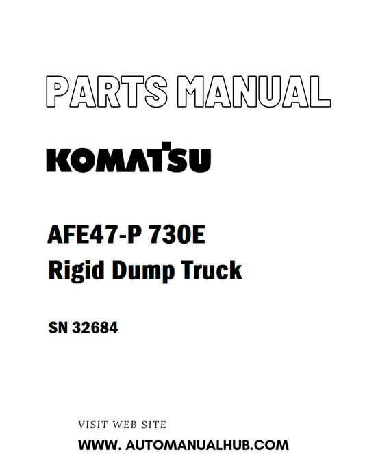 Komatsu AFE47-P 730E Rigid Dump Truck Parts Manual SN 32684 - PDF 