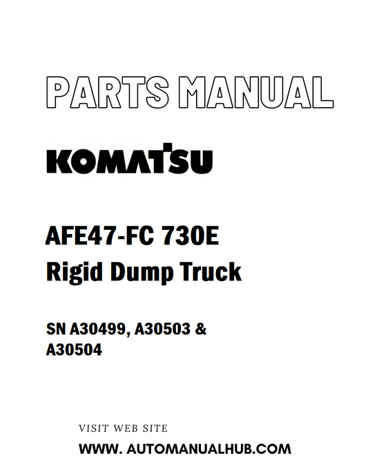 Komatsu AFE47-FC 730E Rigid Dump Truck Parts Manual SN A30499, A30503 & A30504 - PDF 