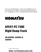 Komatsu AFE47-FC 730E Rigid Dump Truck Parts Manual SN A30499, A30503 & A30504 - PDF 