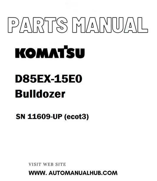 Komatsu D85EX-15E0 Bulldozer Parts Manual SN 11609-UP (ecot3) - PDF
