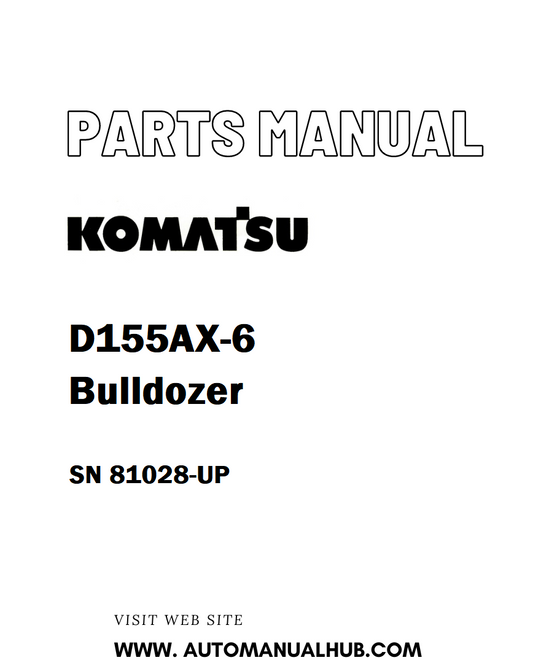Komatsu D155AX-6 Bulldozer Parts Manual SN 81028-UP - PDF