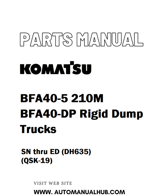 Komatsu BFA40-5 210M BFA40-DP Rigid Dump Trucks Parts Manual SN thru ED (DH635) (QSK-19) - PDF