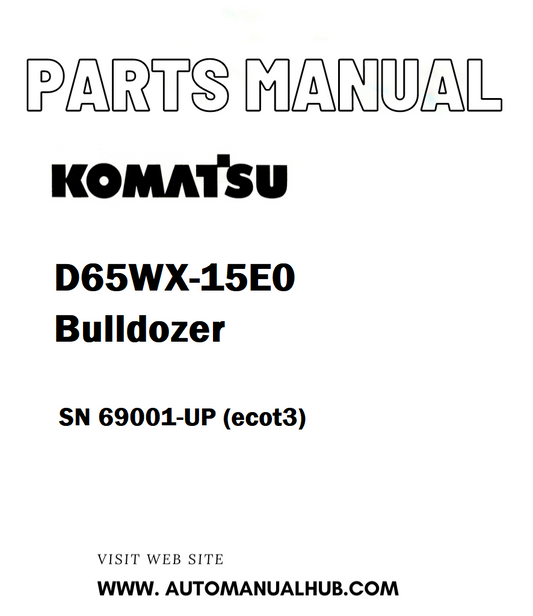 Komatsu D65WX-15E0 Bulldozer Parts Manual SN 69001-UP (ecot3) - PDF