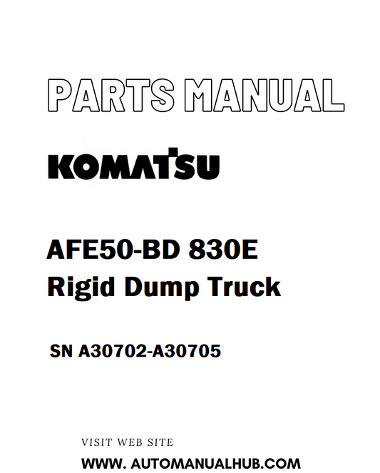 Komatsu AFE50-BD 830E Rigid Dump Truck Parts Manual SN A30702-A30705 - PDF 