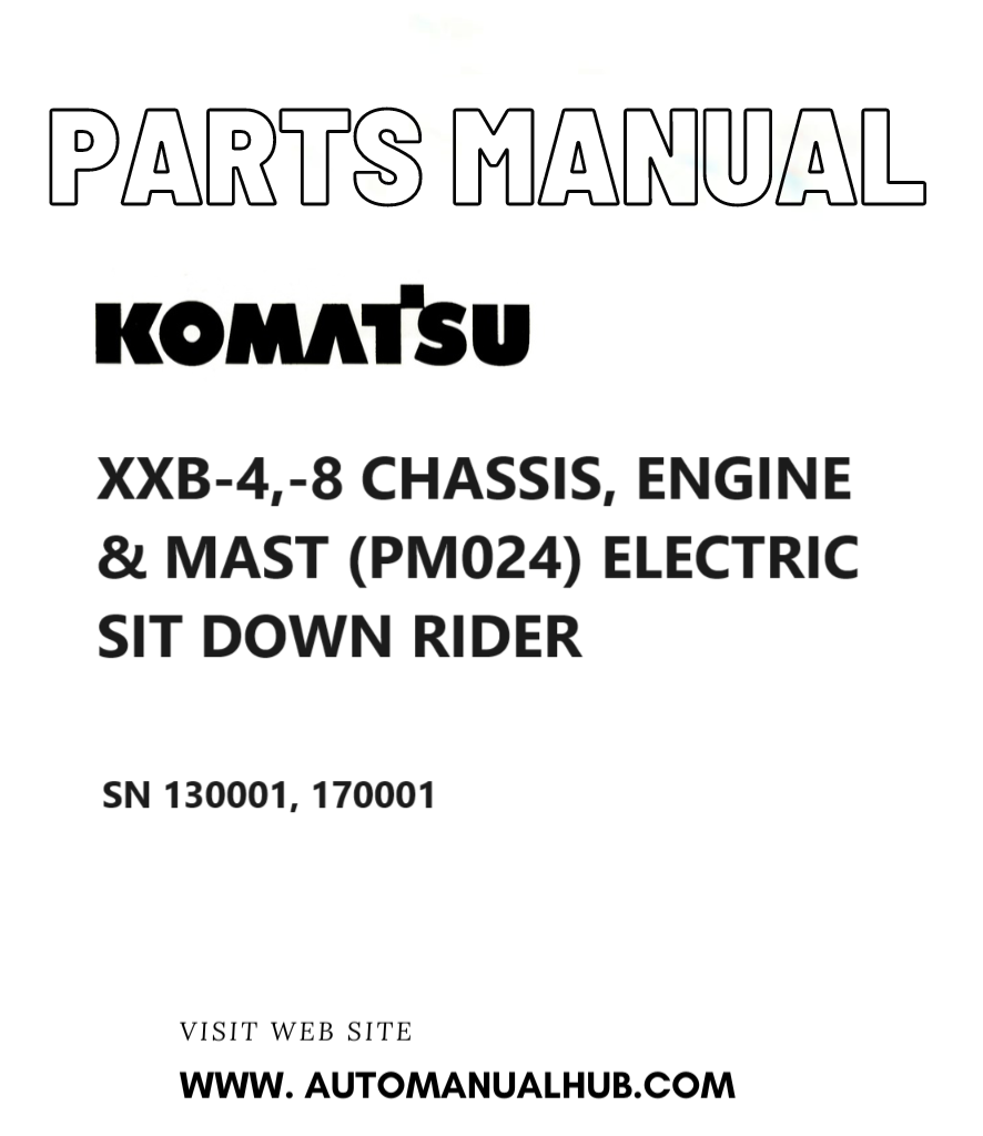 Komatsu XXB-4,-8 CHASSIS, ENGINE & MAST (PM024) ELECTRIC SIT DOWN RIDER Parts Manual SN 130001, 170001 PDF