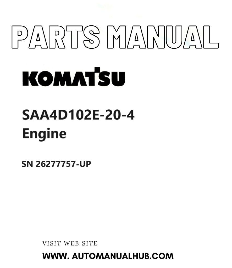 Komatsu SAA4D102E-20-4 Engine Parts Manual SN 26277757-UP PDF