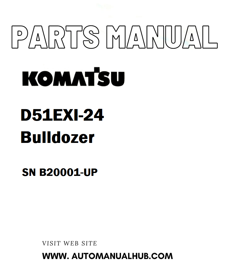 Komatsu D51EXI-24 Bulldozer Parts Manual SN B20001-UP - PDF