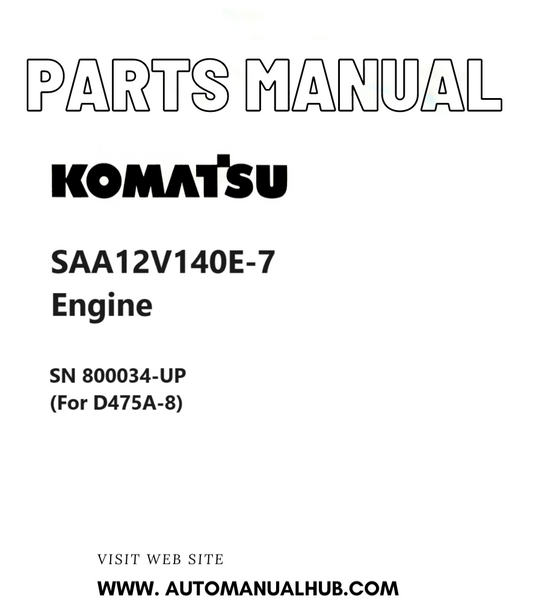 Komatsu SAA12V140E-7 Engine Parts Manual SN 800034-UP (For D475A-8) PDF