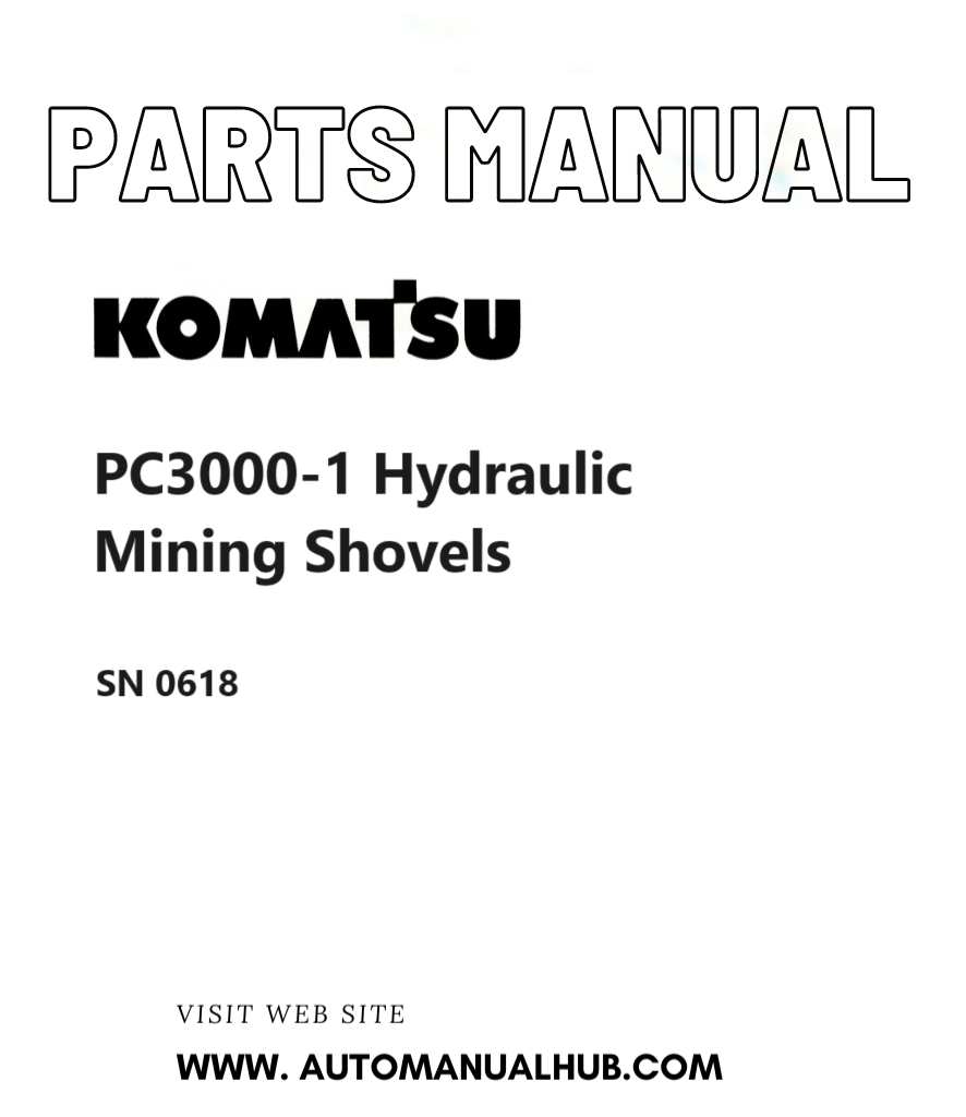 Komatsu PC3000-1 Hydraulic Mining Shovels Parts Manual SN 0618 PDF