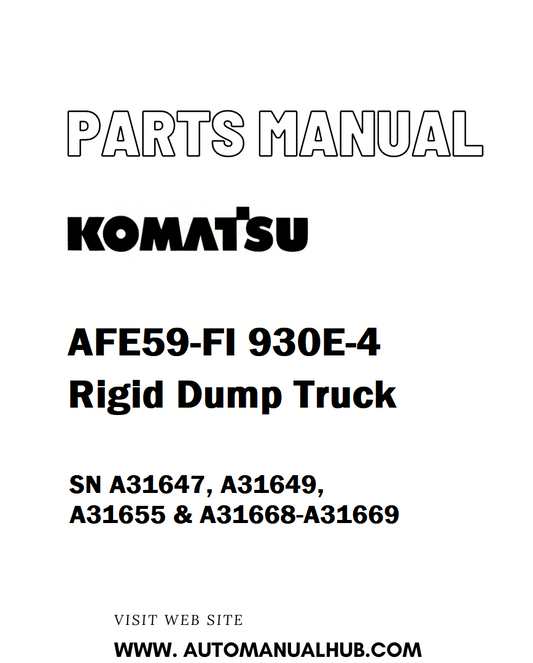 Komatsu AFE59-FI 930E-4 Rigid Dump Truck Parts Manual SN A31647, A31649, A31655 & A31668-A31669 - PDF