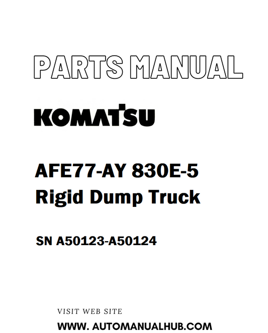 Komatsu AFE77-AY 830E-5 Rigid Dump Truck Parts Manual SN A50123-A50124 - PDF 