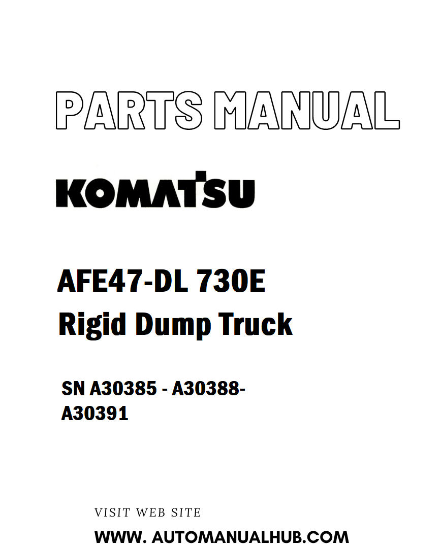 Komatsu AFE47-DL 730E Rigid Dump Truck Parts Manual SN A30385 - A30388-A30391 - PDF 