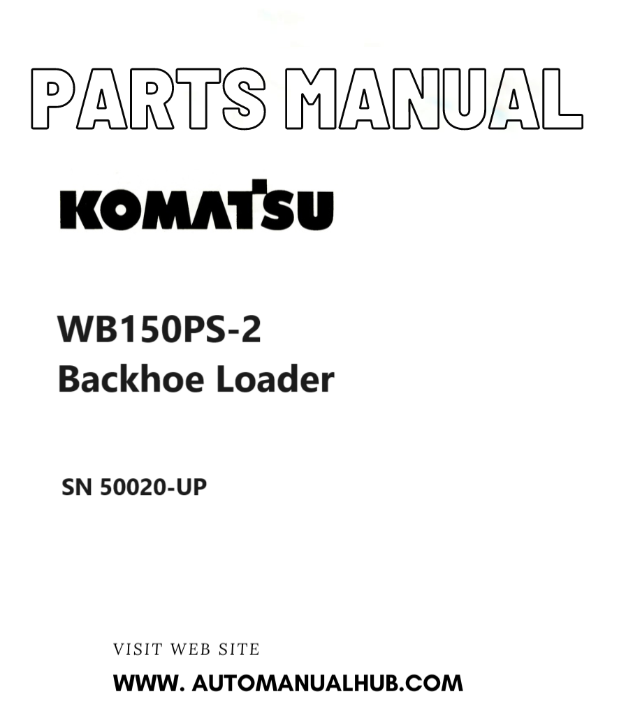 Komatsu WB150PS-2 Backhoe Loader Parts Manual SN 50020-UP PDF