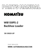 Komatsu WB150PS-2 Backhoe Loader Parts Manual SN 50020-UP PDF