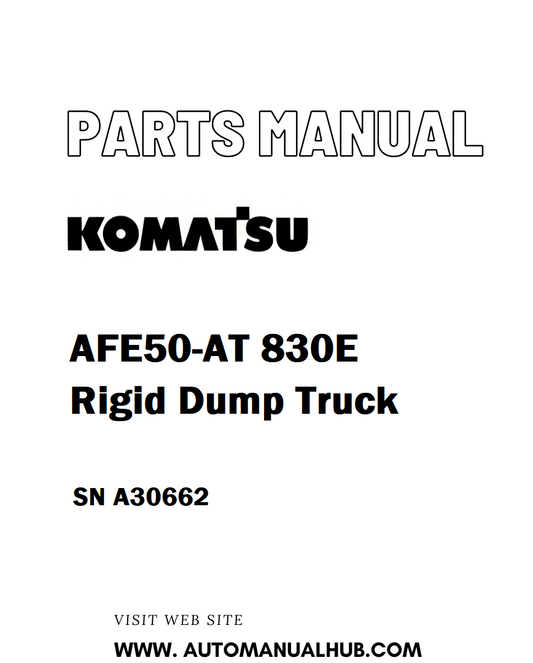 Komatsu AFE50-AT 830E Rigid Dump Truck Parts Manual SN A30662 - PDF