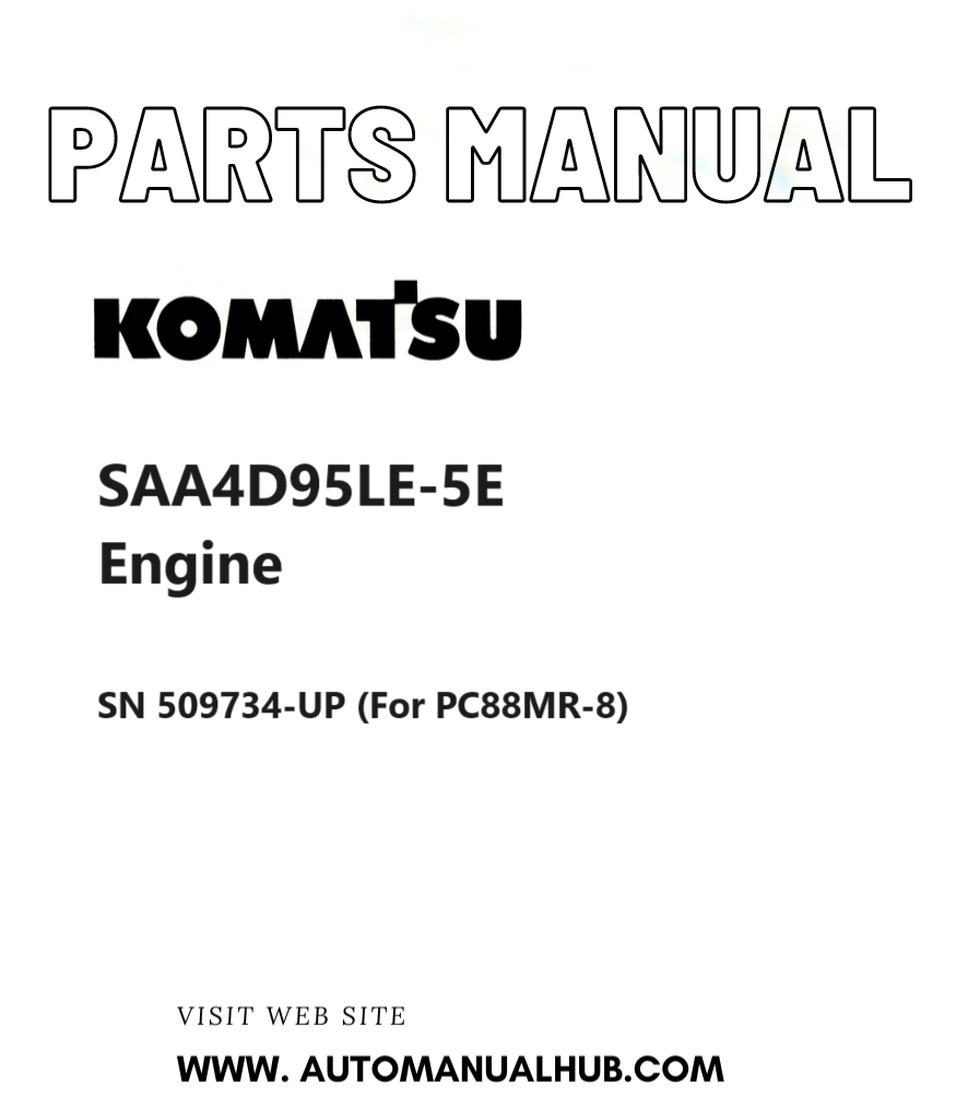 Komatsu SAA4D95LE-5E Engine Parts Manual SN 509734-UP (For PC88MR-8) PDF