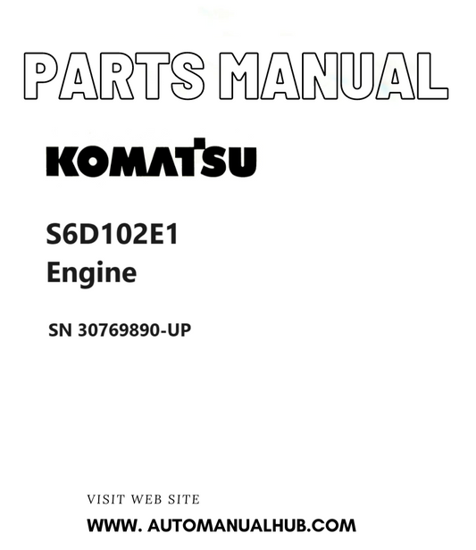 Komatsu S6D102E1 Engine Parts Manual SN 30769890-UP PDF