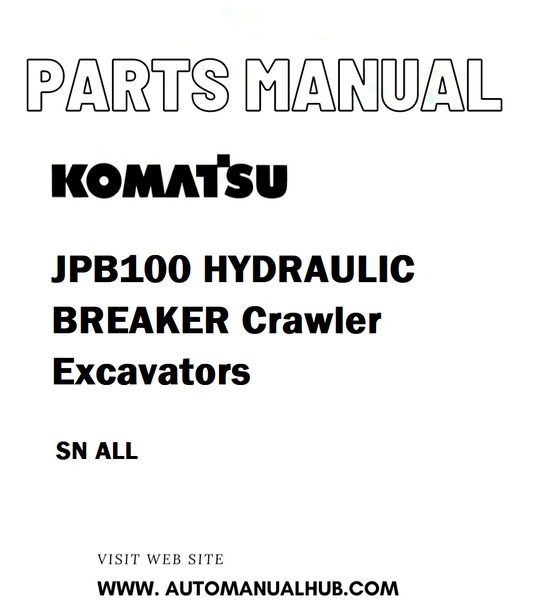Komatsu JPB100 HYDRAULIC BREAKER Crawler Excavators Parts Manual SN ALL - PDF