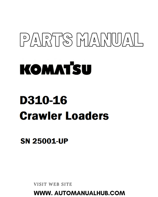 Komatsu D310-16 Crawler Loaders Parts Manual SN 25001-UP - PDF
