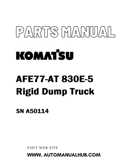 Komatsu AFE77-AT 830E-5 Rigid Dump Truck Parts Manual SN A50114 - PDF 