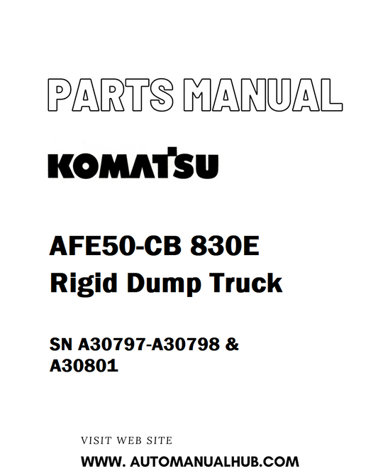 Komatsu AFE50-CB 830E Rigid Dump Truck Parts Manual SN A30797-A30798 & A30801 - PDF