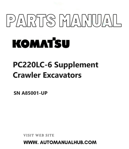 Komatsu PC220LC-6 Supplement Crawler Excavators Parts Manual SN A85001-UP PDF
