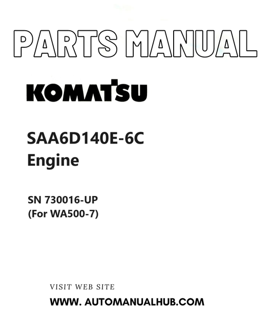 Komatsu SAA6D140E-6C Engine Parts Manual SN 730016-UP (For WA500-7) PDF