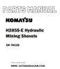 Komatsu H285S-E Hydraulic Mining Shovels Parts Manual SN 78128 - PDF