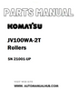Komatsu JV100WA-2T Rollers Parts Manual SN 21001-UP - PDF