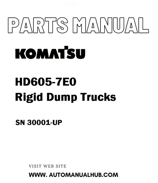 Komatsu HD605-7E0 Rigid Dump Trucks Parts Manual SN 30001-UP - PDF