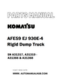 Komatsu AFE59 EJ 930E-4 Rigid Dump Truck Parts Manual SN A31317, A31319 - A31366 & A31368 - PDF 