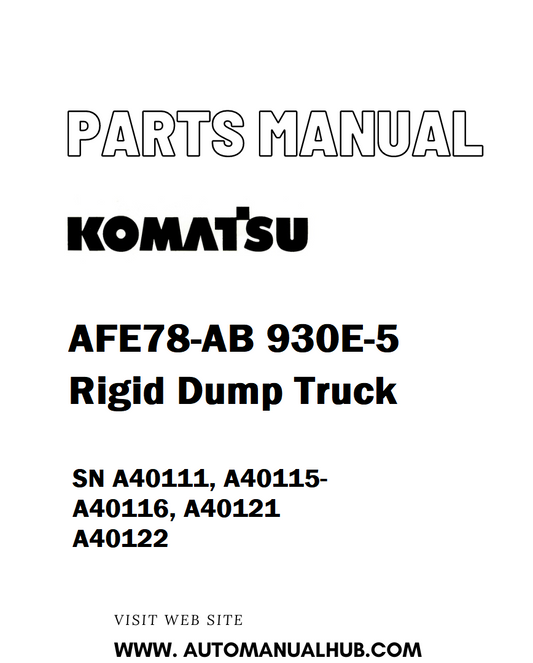 Komatsu AFE78-AB 930E-5 Rigid Dump Truck Parts Manual SN A40111, A40115-A40116, A40121 A40122 - PDF 