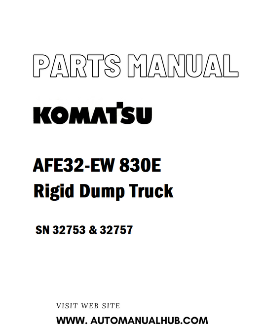 Komatsu AFE32-EW 830E Rigid Dump Truck Parts Manual SN 32753 & 32757 - PDF 