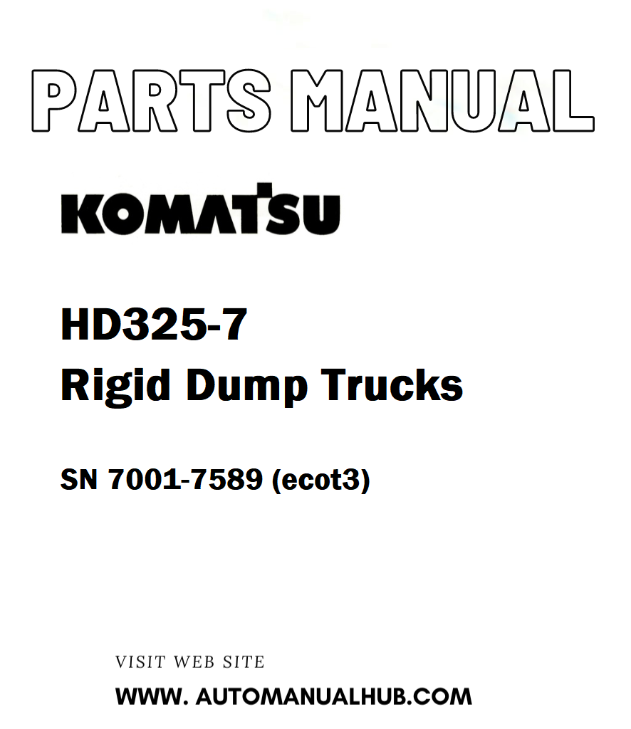 Komatsu HD325-7 Rigid Dump Trucks Parts Manual SN 7001-7589 (ecot3) - PDF