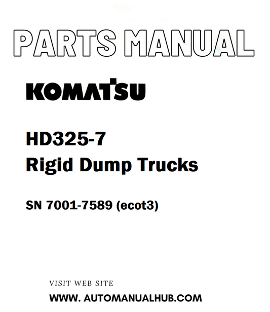 Komatsu HD325-7 Rigid Dump Trucks Parts Manual SN 7001-7589 (ecot3) - PDF