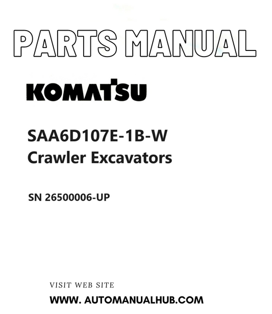 Komatsu SAA6D107E-1B-W Crawler Excavators Parts Manual SN 26500006-UP PDF